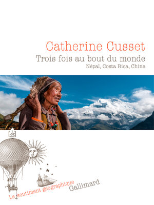 cover image of Trois fois au bout du monde. Népal, Costa Rica, Chine